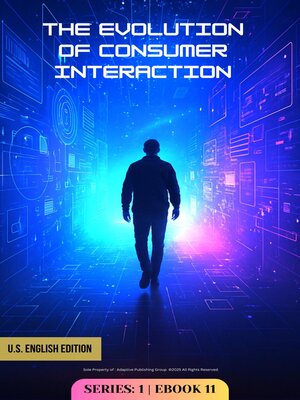 cover image of The Evolution of Consumer Interaction